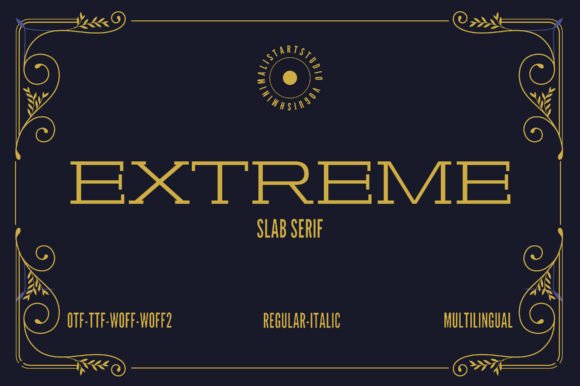 Extreme: The Ultimate Slab Serif Typeface for Luxurious Design