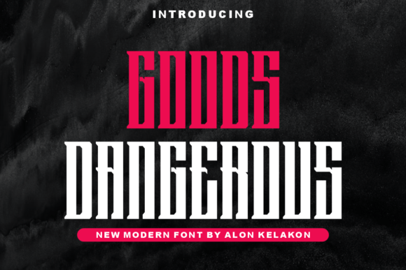 Goods Dangerous: A Bold and Versatile Slab Serif Font for Modern Design