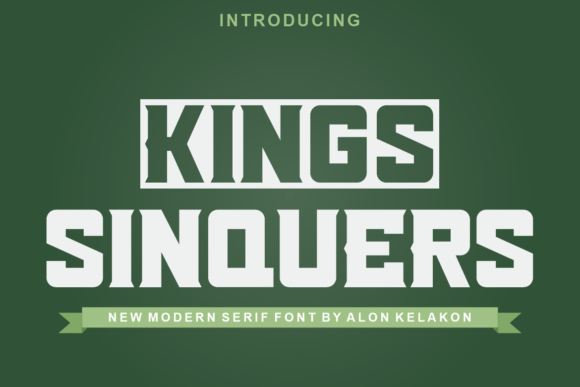 Kings Sinquers: A Unique Slab Serif Font for Creative Projects