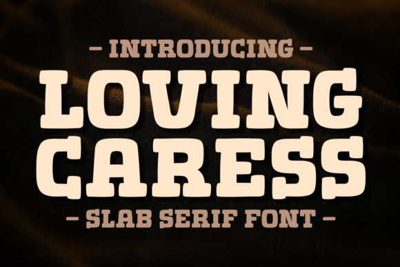 Loving Caress: A Bold and Stylish Font for Designers